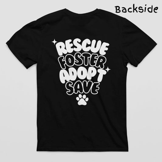 "Rescue Foster Adopt Save"